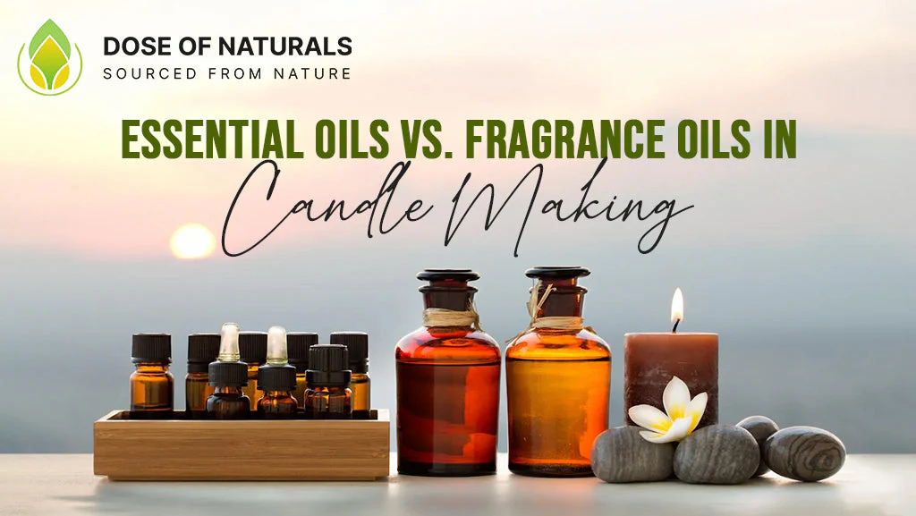 Essential Oils vs. Fragrance Oils in Candle Essential Making